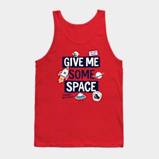 Give me some space Tank Top